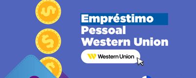 Empréstimo Pessoal Western Union: Orientações Práticas, Limites e Benefícios