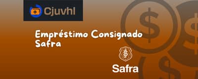 Empréstimo Consignado Safra: Veja o que você precisa saber