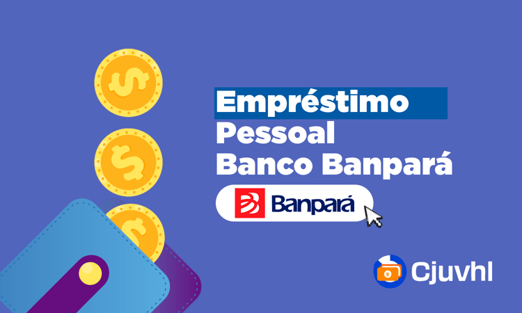 Empréstimo Pessoal Banco Banpará: Orientações Práticas, Limites e Benefícios