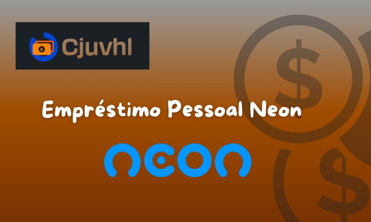 Empréstimo Pessoal Neon: Veja o que você precisa saber
