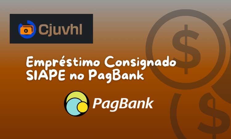 Empréstimo Consignado SIAPE no PagBank: Veja o que você precisa saber